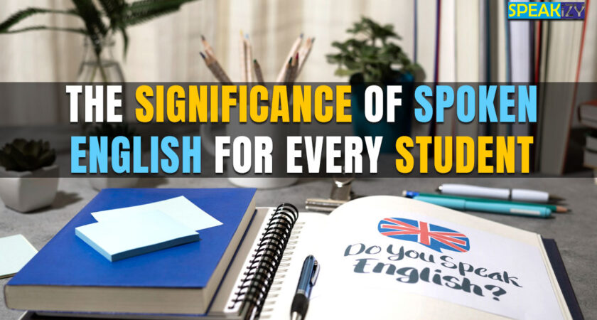 The Significance of Spoken English for Every Student