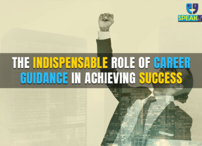 The Indispensable Role of Career Guidance in Achieving Success